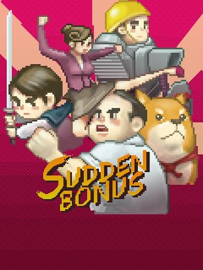 game pic for Sudden bonus